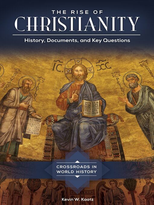 Title details for The Rise of Christianity by Kevin W. Kaatz - Available